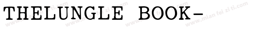 THELUNGLE BOOK字体转换